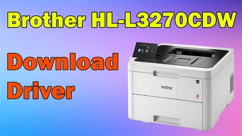 Installing and Updating Brother HL-L3270CDW Printer Driver: A comprehensive guide